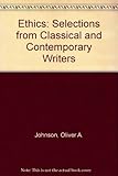 Ethics : selections from classical and contemporary writers