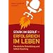 Stark im Beruf, erfolgreich im Leben. Pers�nliche Entwicklung und Selbst-Coaching
