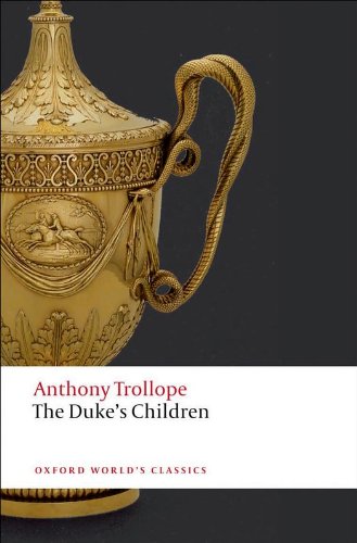 The Duke's Children (Oxford World's Classics)