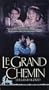 Le Grand Chemin [VHS]