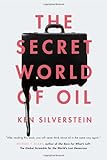 The secret world of oil
