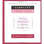 Simplify Your Life: 100 Ways to Slow Down and Enjo&hellip by Elaine St. James