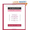 Simplify Your Life: 100 Ways to Slow Down and Enjoy the Things That Really Matter