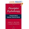 Prescriptive Psychotherapy: A Practical Guide to Systematic Treatment Selection