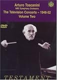 Arturo Toscanini and the NBC Symphony Orchestra: The Television Concerts, Vol. 2 - 1948-52