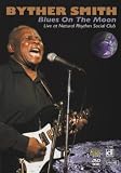 Byther Smith: Blues on the Moon, Live at the Rhythm Social Club [2007] [DVD] [2008]