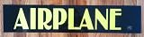Movie Theatre Promo Marquee Official Title Sign - AIRPLANE 25x5