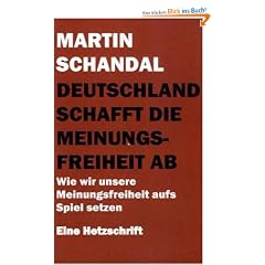 Deutschland schafft die Meinungsfreiheit ab: Wie wir unsere Meinungsfreiheit aufs Spiel setzen