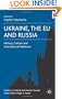 Ukraine, The EU and Russia: History, Culture and International Relations (Studies in Central and Eastern Europe)