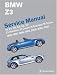 BMW Z3 (E36/7)(E36/8) Service Manual: 1996-2002 by Bentley