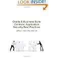 Oracle E-Business Suite Controls: Application Security Best Practices by Jeffrey T.