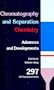 Chromatography and Separation Chemistry: Advances and Developments (Acs Symposium Series)