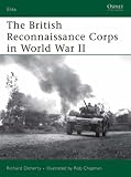 The British Reconnaissance Corps in World War II (Elite)