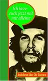 Ich lasse euch jetzt mit mir alleine: Anekdoten �ber Che Guevara - Peter Jacobs
