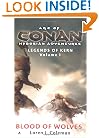Age of Conan: Blood of Wolves: Legends of Kern, Volume 1 (Age of Conan Hyborian Adventures: Legends of Kern)