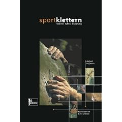 Lehrbuch Sportklettern: Technik - Taktik - Sicherung