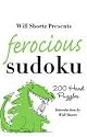 Will Shortz Presents Ferocious Sudoku: 200 Hard Puzzles