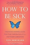 How to Be Sick