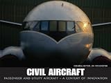 Civil aircraft : passenger and utility aircraft : a century of innovation