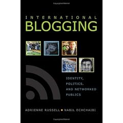 International Blogging: Identity, Politics and Networked Publics: 50 (Digital Formations)