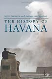 The History of Havana (Palgrave Essential Histories)