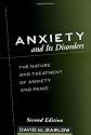 Anxiety and Its Disorders, Second Edition: The Nature and Treatment of Anxiety and Panic