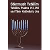 Shimmush Tehillim, Tehillim, Psalms 151-155 and Their Kabbalistic Use