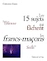 Les 15 sujets qui f�chent les francs-ma�ons