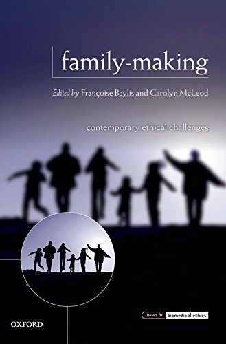 Family-Making: Contemporary Ethical Challenges (Issues in Biomedical Ethics)