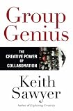 Group Genius: The Creative Power of Collaboration
