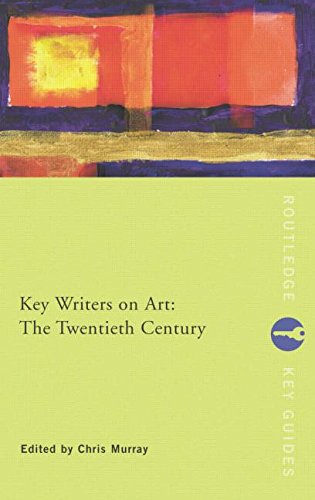 Key Writers on Art: The Twentieth Century (Routledge Key Guides)