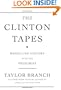 The Clinton Tapes: Wrestling History with the President