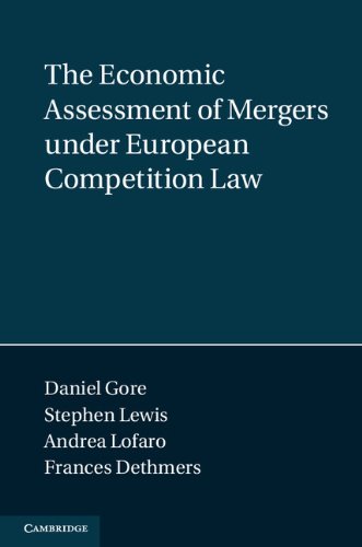 The Economic Assessment of Mergers under European Competition Law (Law Practitioner)
