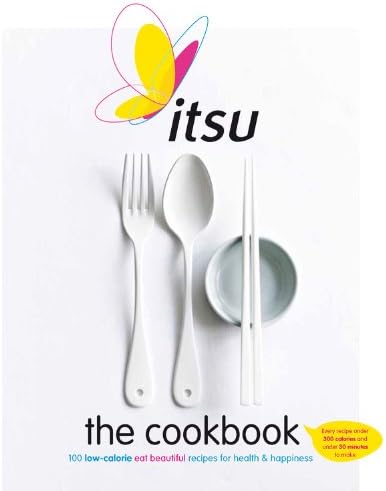The Itsu Cookbook: Eat beautiful: 100 recipes for health & happiness