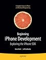 Beginning iPhone Development: Exploring the iPhone SDK (Beginning)