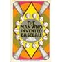 The man who invented baseball