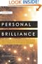 Personal Brilliance: Mastering the Everyday Habits That Create a Lifetime of Success
