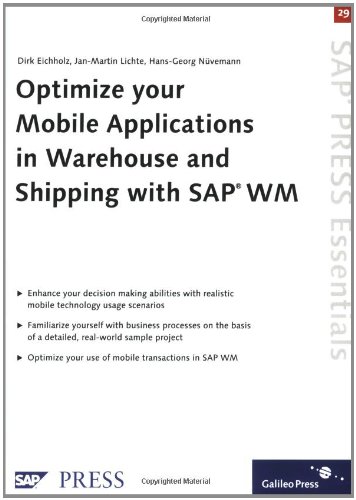 optimize your mobile applications in warehouse and shipping with sap wm sap press essentials 29