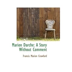 Marion Darche: A Story Without Comment