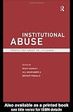 Institutional Abuse: Perspectives Across the Life Course