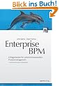 Enterprise BPM: Erfolgsrezepte f�r unternehmensweites Prozessmanagement