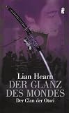 Der Glanz des Mondes - Der Clan der Otori 03 - Lian Hearn