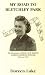 My Road to Bletchley Park