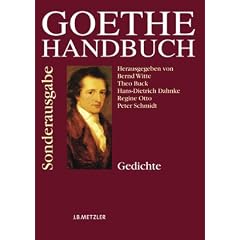 Goethe-Handbuch. 6 B�nde: Gedichte; Dramen; Prosaschriften; Personen, Sachen, Begriffe/A-K; Personen, Sachen, Begriffe/L-Z; Chonologie, Bibliographie, ... 4 B�nde in 5 Teilb�nden, 1 Registerband.