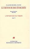 L'invention du temps : Tome 6, Le retour des �migr�s, journal litt�raire 1980-1981 par Cluny