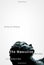 The Masculine Mandate: God's Calling to Men