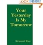 Your Yesterday Is My Tomorrow