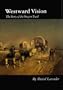 Westward Vision: The Story of the Oregon Trail (Bison Book)
