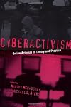 Cyberactivism: Online Activism in Theory and Practice