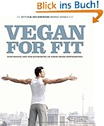 Vegan for Fit. Die Attila Hildmann 30-Tage-Challenge (Di�t & Gesundheit)